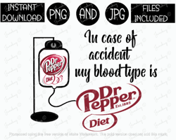 in case of accident png blood type png diet dr pepper png soda tshirt tumbler mug etc sublimation iron on png & jpg