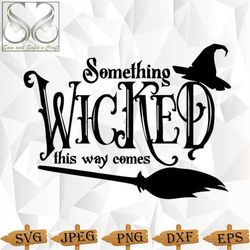 something wicked this way comes svg png | witchy thing svg | halloween | cut file for cricut | silhouette cut file