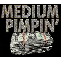medium pimpin'