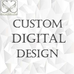 custom digital design svg png jpeg