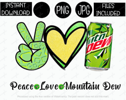 peace love mountain dew soda tshirt tumbler mug etc sublimation iron on png & jpg files