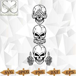 three wise skellies svg | see speak no evil fuck u svg | skull svg | skeleton svg | silhouette | cricut