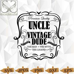 uncle the man the myth the legend svg | vintage dude svg | uncle svg | uncle svg clipart | best uncle svg | silhouette |
