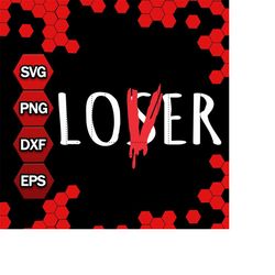 lover / loser svg, loser digital cut file, svg file for cricut, silhouette cameo, png, dxf, eps