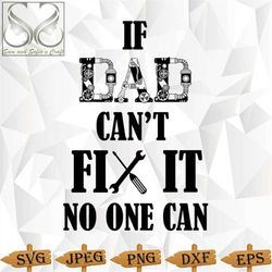 dad svg | if dad can't fix it no one can | dad silhouette clipart | dad svg clipart | silhouette cut file for cricut