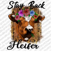 stay back heifer, leopard, digital download, png file, instant digital download, sublimation designs