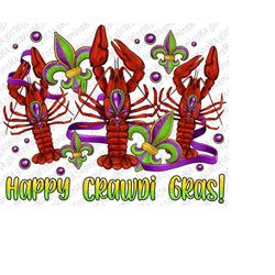 happy crawfish mardi gras carnival png sublimation design, mardi gras crawfish png, happy crawfish with fleur de lis png