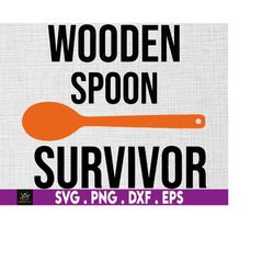 wooden spoon survivor svg, coffee mug svg, wood spoon svg, funny kitchen svg, kitchen svg, 80's svg -printable, cricut &