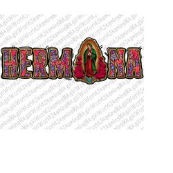 hermana lady of guadelupe png,virgen de guadalupe png,graphic clip art, hermana png, latina mexican sublimation,guadalup