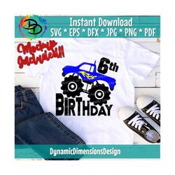 monster truck birthday svg, 6, six, monster truck svg, sixth birthday svg, cricut, silhouette cameo, cut file