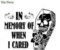 in memory of when i cared svg, coffin svg, halloween svg