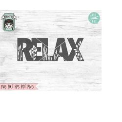 relax svg file, home sign svg, farmhouse sign cut file, relax cut file, housewarming svg, relax sign svg, namaste svg, w