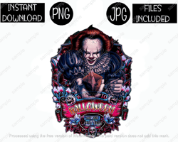 pennywise it. welcome to halloween, scary horror, classic horror villain png & jpg files sublimation iron transfer