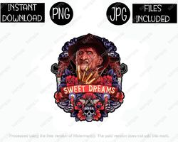 freddy krueger, sweet dreams, scary horror, classic horror villain png & jpg files sublimation iron transfer