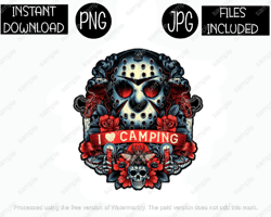 jason voorhees, i love camping, scary horror, classic horror villain png & jpg files sublimation iron transfer tshirts