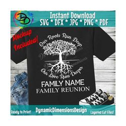 family reunion svg, our roots run deep, tree svg, roots svg, family reunion shirt, reunion svg, family shirt svg, family