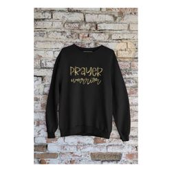 prayer warrior, crewneck sweatshirt, christian apparel, christian sweatshirt, christian gifts, bible gift, gift for a ch