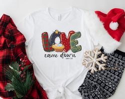 christmas shirts, love came down shirt, christmas nativity shirt, christmas gifts, christmas women shirt, jesus christia