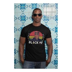 Black AF, Black Pride Men's Women's Shirt, Black Owned Shop