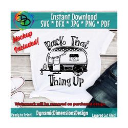 back that thing up svg, camping svg, travel svg, camping quote svg, camper svg, cut files, silhouette cut files, cricut