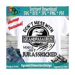 grandpasaurus, you'll get jurasskicked, grandpa svg, grandpa life svg, grandpa shirt, grandpa, grandpa quote svg, dinosa