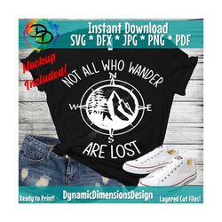 not all who wander svg file, compass svg, hiking, forest, outdoors, circuit svg, silhouette svg, png, jpeg, mountain ran