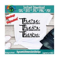 there their they're, teacher svg, grammar, funny quote svg, dxf, png, pdf, teacher files for cricut silhouette sublimati