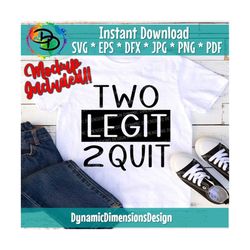 too legit to quit svg, 2nd birthday, two legit, second birthday, legit, two legit 2 quit svg, 90s party, hip hop party,