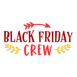 black friday crew, matching black friday shirts svg, black friday shopping svg, matching black friday, funny black frida