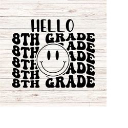 hello eighth grade svg/png back to school svg first day of school svg retro wavy words svg teacher svg 8th