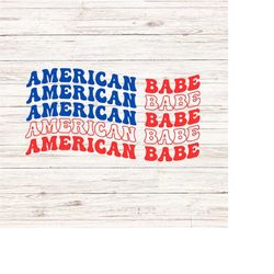 american babe svg/png fourth of july svg independence day svg america vibes svg patriotic 4th of july svg