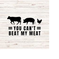 you can't beat my meat svg grilling bbq cooking smoker barbecue father's day gift svg/png digital file download seamless