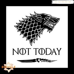 arya svg, game of thrones svg, god of death svg, not today svg