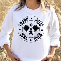 custom group sweatshirt for pickle ball group, personalized pickle ball team sweater for pickle balling group jumper up