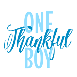 One Thankful Boy Svg, Thanksgiving Svg, Cutting File Digital Download