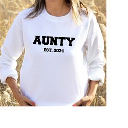 Custom date Aunty Est. Varsity Print sweatshirt for new aunt baby shower gift sweater for Aunty to be tee, baby announce