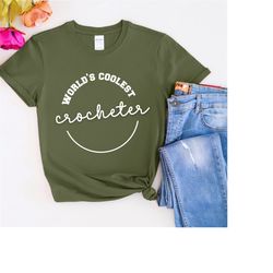 world's coolest crocheter t-shirt, cool crocheter shirt, best crocheter tee, crocheter shirt, crocheter gift.