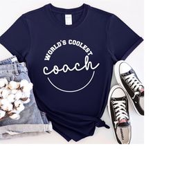 world's coolest coach t-shirt, cool coach shirt, best coach tee, coach shirt, coach gift.