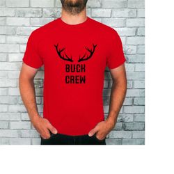 Buck Crew T-Shirt, Bachelor Party Shirt, Groom Crew Tee, Groom to be, Stag Do, Bucks Party.