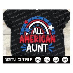 fourth of july svg, all american aunt svg, independence day, memorial day, 4th of july svg, america aunt shirt gift, svg