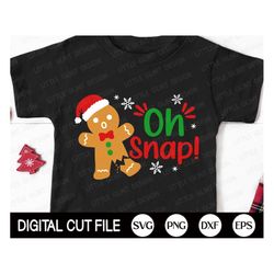 funny christmas svg, oh snap svg, christmas cookies, boy christmas svg, holiday, kids christmas shirt, png, dxf, svg fil