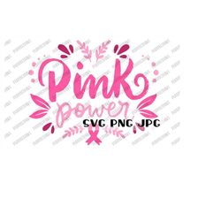 pink power breast cancer awareness month svg, fight cancer, cancer survivor, cancer sucks, cut file, sublimation, cricut