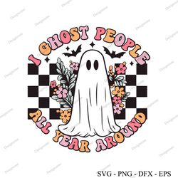 i ghost people all year round svg spooky halloween svg file