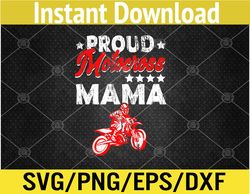 proud motocross mama mother's day sport lover mama mom svg, eps, png, dxf, digital download