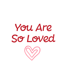 you are so loved svg, valentine svg, cricut silhouette svg eps png dxf, cutting file digital download