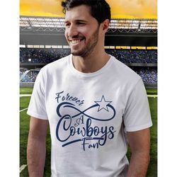 forever a cowboys fan svg, cowboys fan svg, cowboys svg, cowboys png