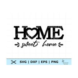 home sweet home svg. png. cricut cut files, silhouette files. heart, leaf, farmhouse, rustic, decor. dxf, eps. instant d