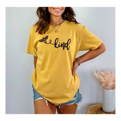 Bee Kind Shirt, Be Kind Shirt, Bee Shirt, Kindness Shirt, Gift for Teacher, Birthday Bee Shirts, Be A Nice Human Shirt,