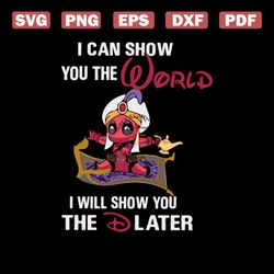 i can show you the world i will show you the d later svg