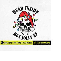 dead inside but jolly af svg png | christmas svg | skeleton christmas svg | christmas shirt svg | holiday svg | winter s